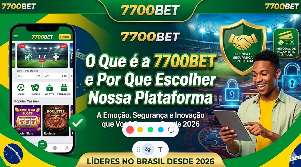 O Que é a 7700BET e Por Que Escolher Nossa Plataforma